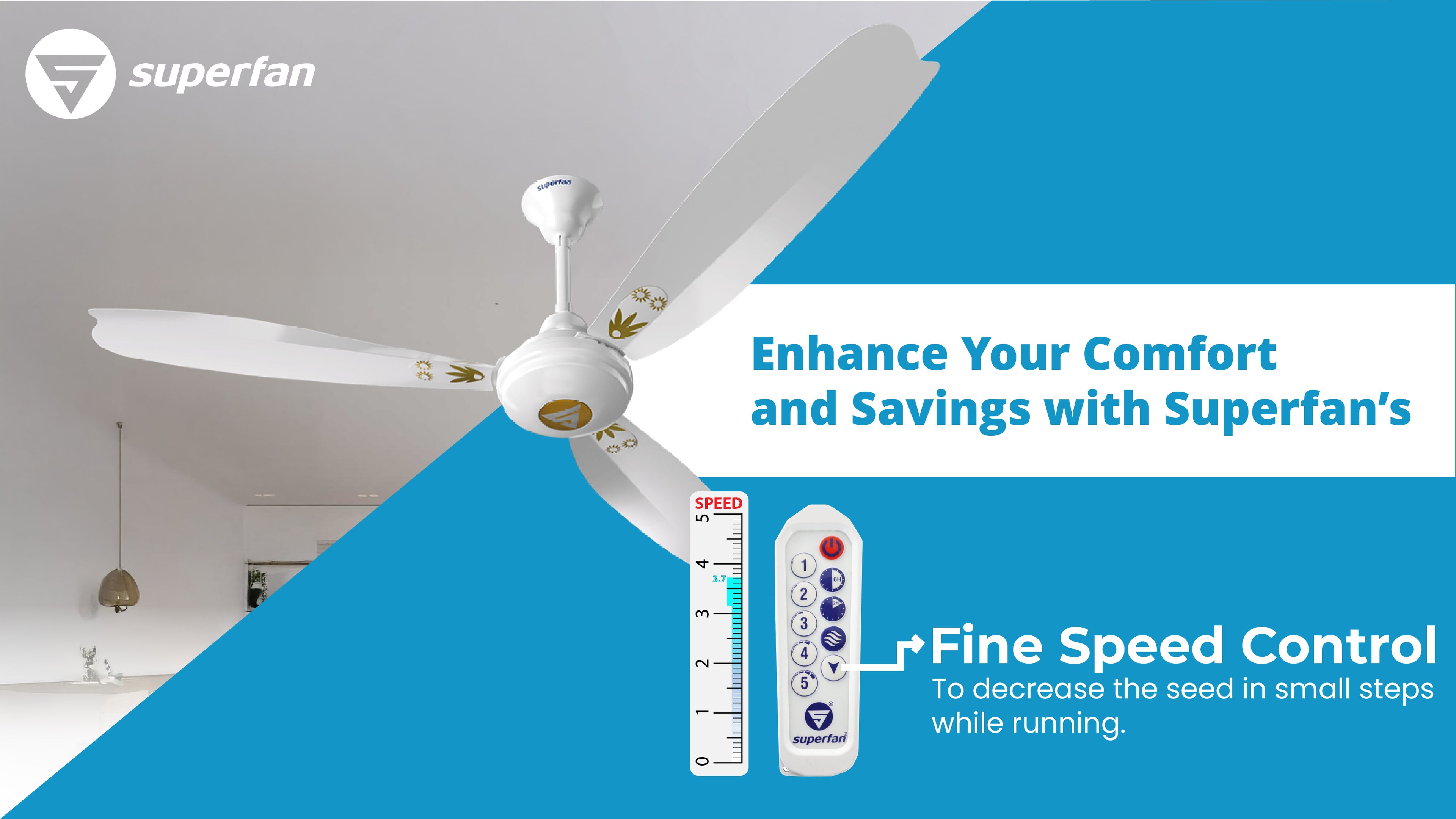 Superfan-India’s First BLDC ceiling fan-fine speed control remote-smart energy-saving airflow-comfort