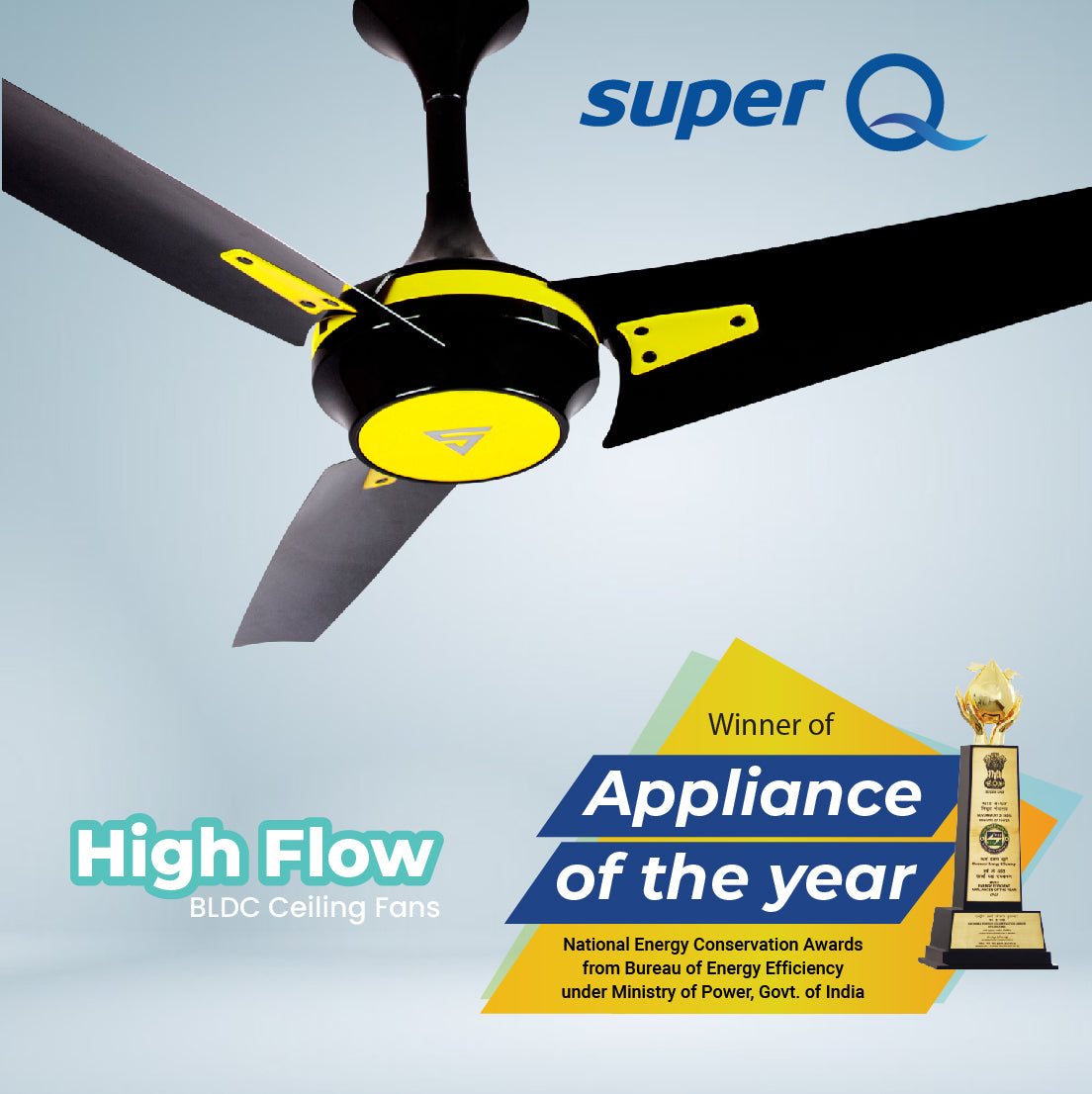 Appliance of the Year-High Flow Superfan Super Q-Indiaโs first BLDC ceiling fan