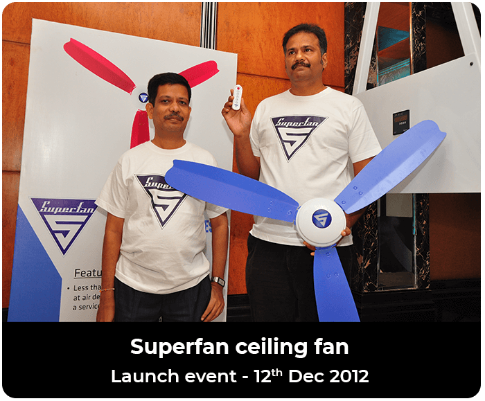 Superfan ceiling fan launch-December 12th 2012: India’s first BLDC ceiling fan with remote control