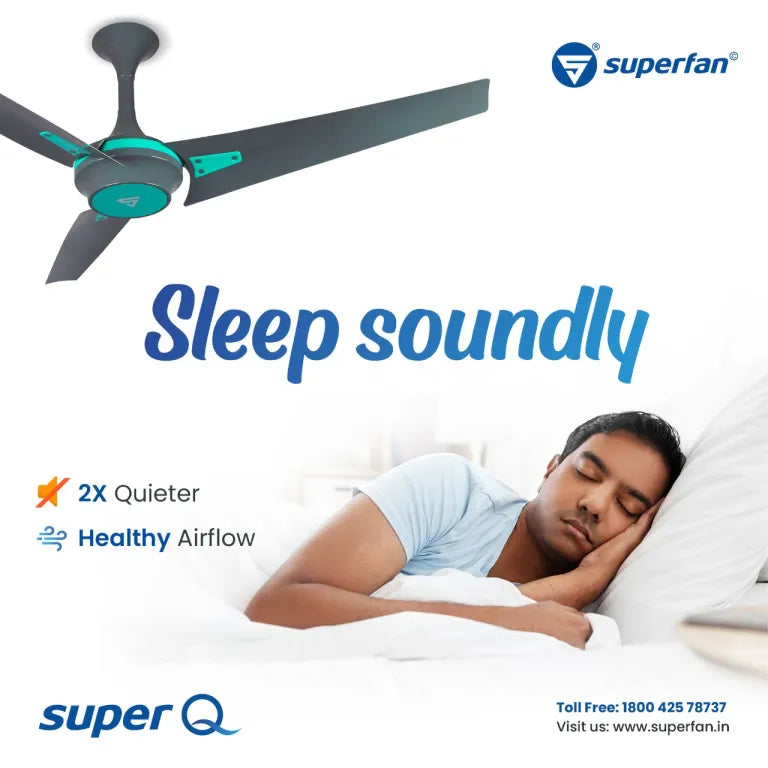 Sleep soundly with Superfan BLDC ceiling fan - 2X quieter ceiling fan, healthy airflow, quiet nights